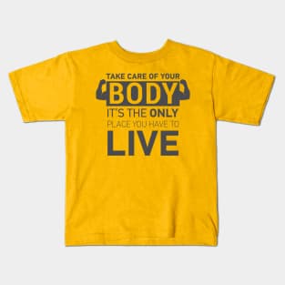 TAKE CARE OF YOUR BODY || GYM QUOTES Kids T-Shirt